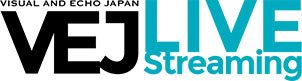VISUAL AND ECHO JAPAN VEJ LIVE Streaming